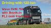 Volvo Fh16 750 Roadtest With 120 Ton